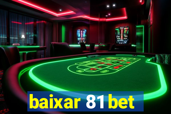 baixar 81 bet